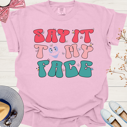 Kamala's Challenge Tee: 'Say It To My Face' Donald T-Shirt